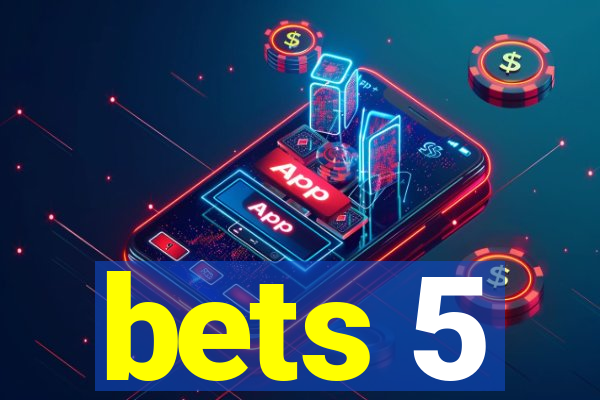 bets 5